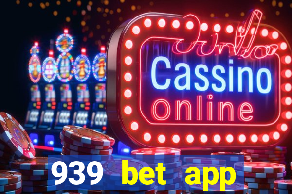 939 bet app download apk