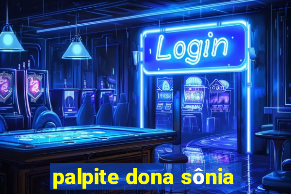 palpite dona sônia