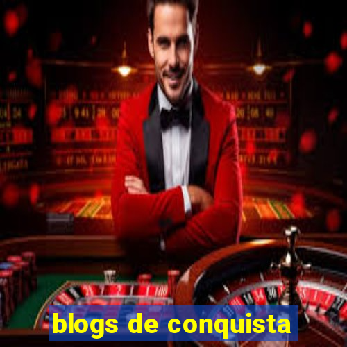 blogs de conquista