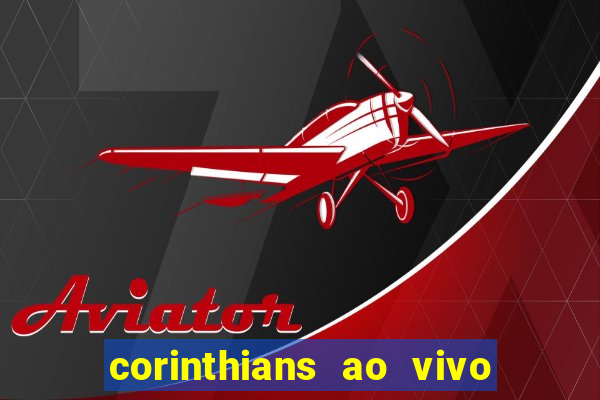 corinthians ao vivo multi canal