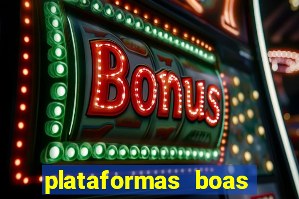 plataformas boas para jogar fortune tiger