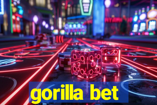 gorilla bet