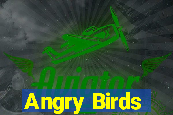 Angry Birds