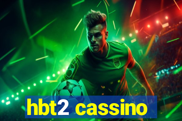 hbt2 cassino