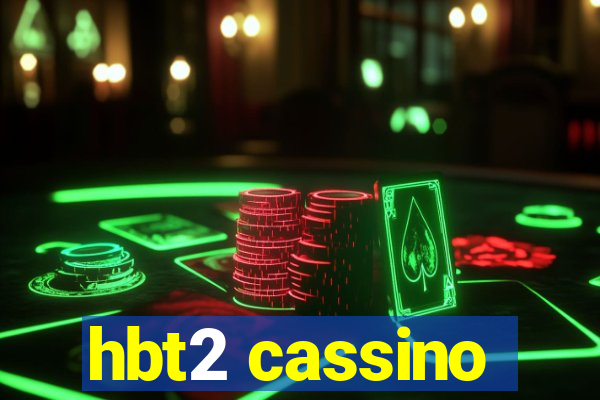 hbt2 cassino