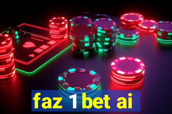 faz 1 bet ai