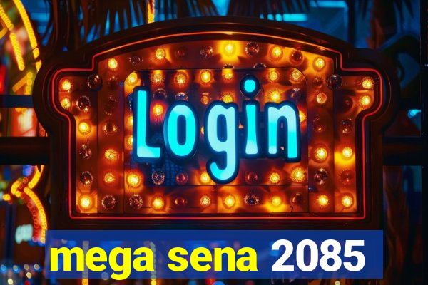 mega sena 2085