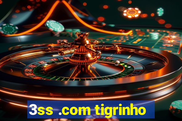 3ss .com tigrinho