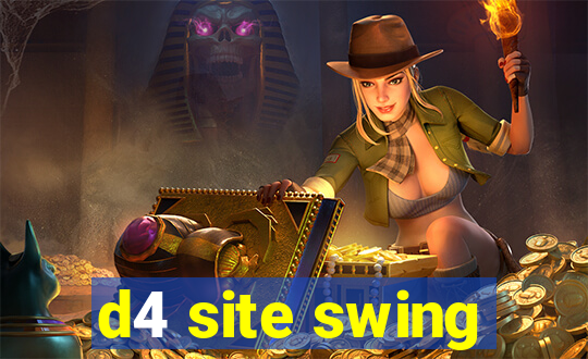 d4 site swing