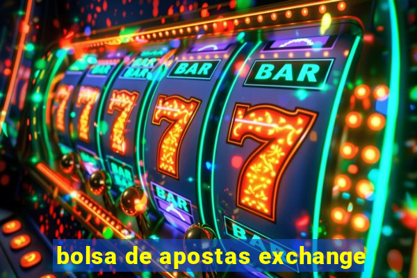 bolsa de apostas exchange