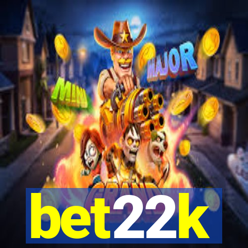 bet22k