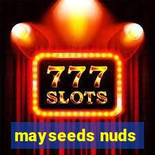 mayseeds nuds