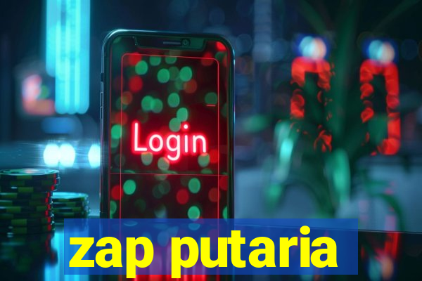 zap putaria