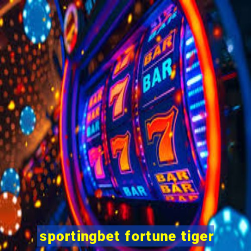 sportingbet fortune tiger