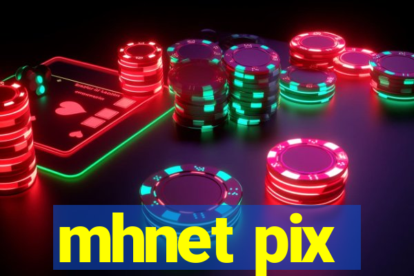 mhnet pix