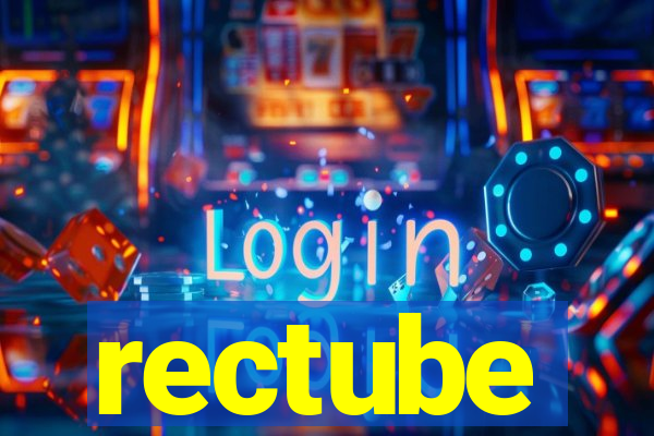 rectube