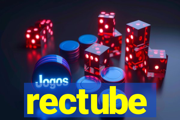 rectube