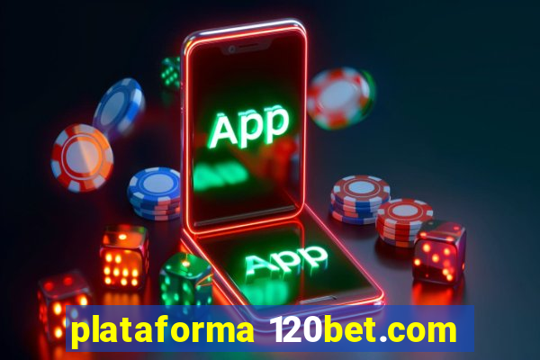 plataforma 120bet.com