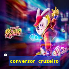 conversor cruzeiro para real