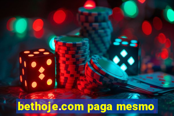 bethoje.com paga mesmo