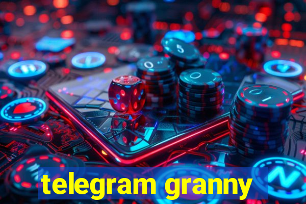 telegram granny