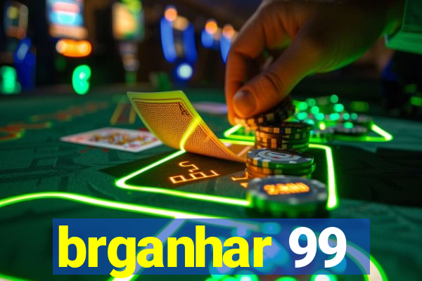 brganhar 99