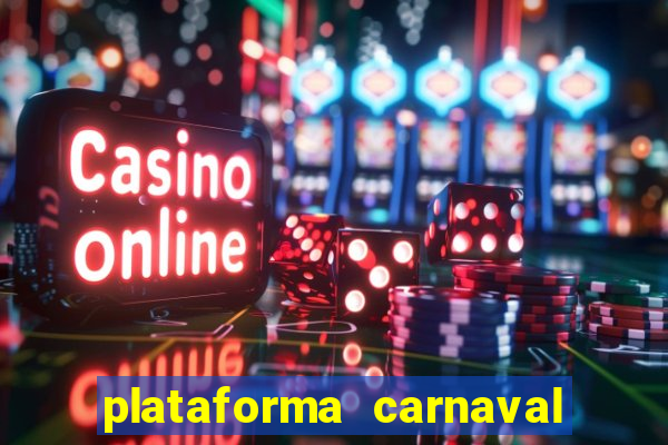 plataforma carnaval de ouro