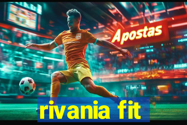 rivania fit