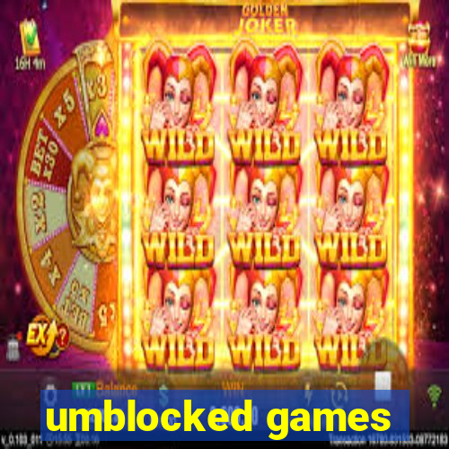 umblocked games