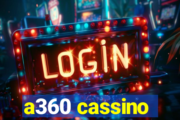 a360 cassino