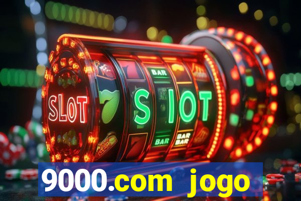 9000.com jogo cassino baixar