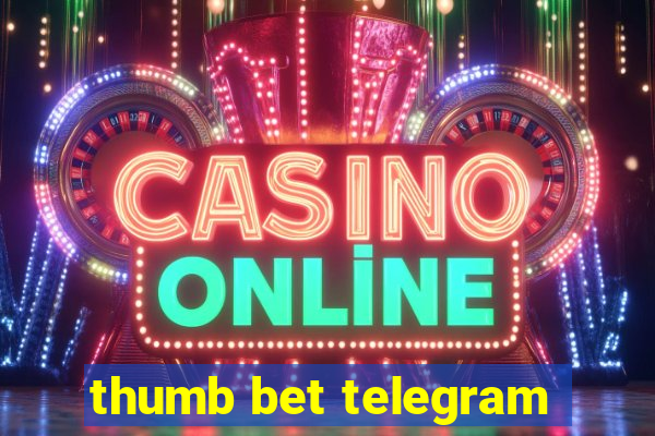 thumb bet telegram