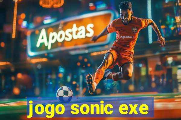 jogo sonic exe