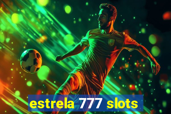 estrela 777 slots