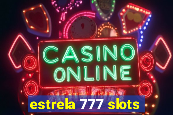 estrela 777 slots