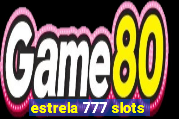 estrela 777 slots