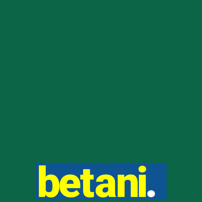 betani.