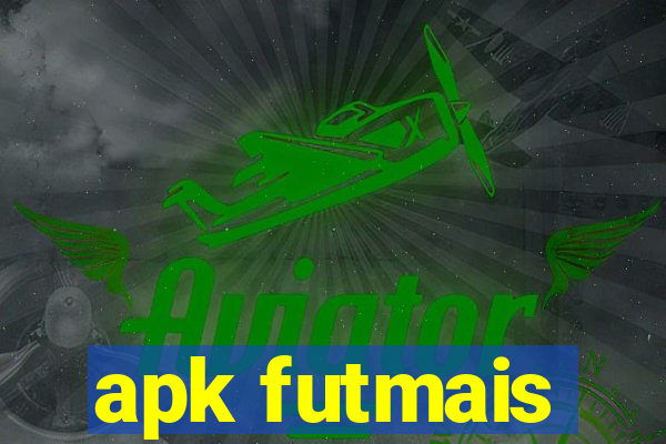 apk futmais