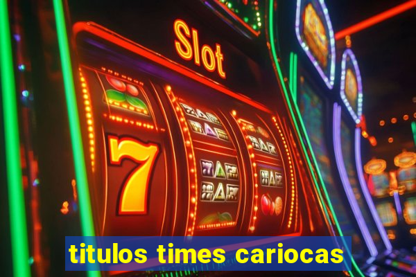 titulos times cariocas