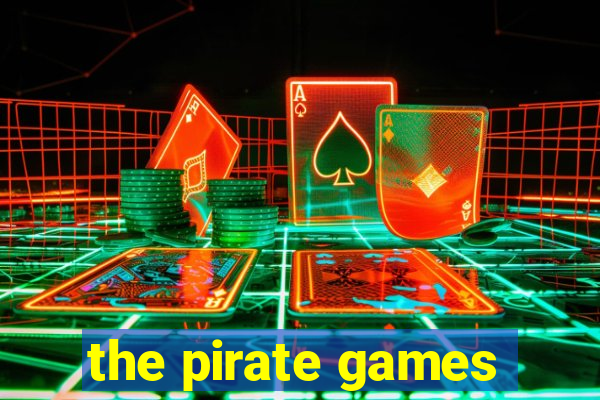 the pirate games