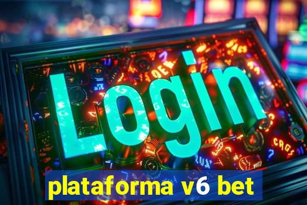 plataforma v6 bet