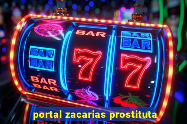 portal zacarias prostituta