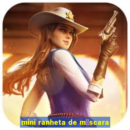 mini ranheta de m谩scara