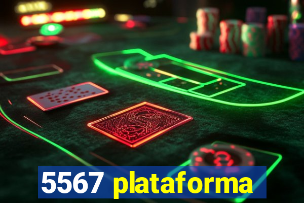 5567 plataforma