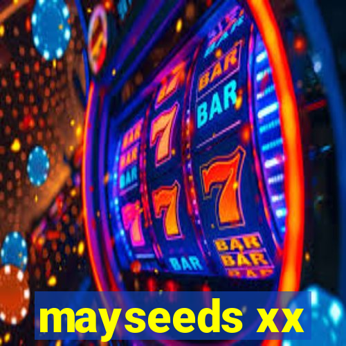 mayseeds xx