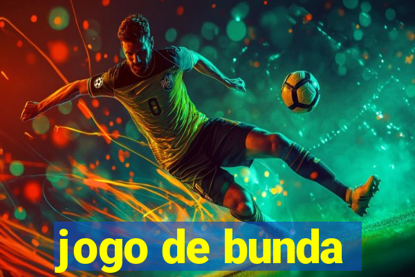 jogo de bunda