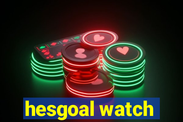 hesgoal watch