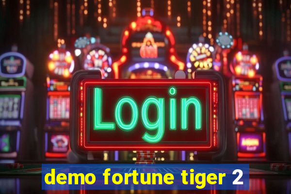 demo fortune tiger 2