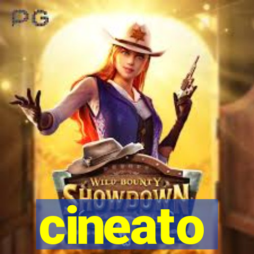 cineato