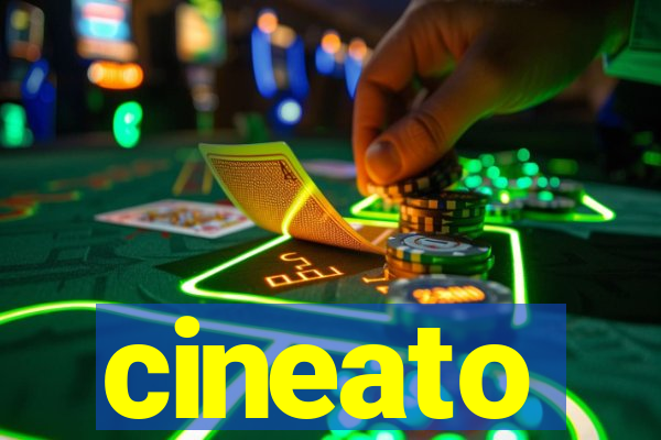 cineato